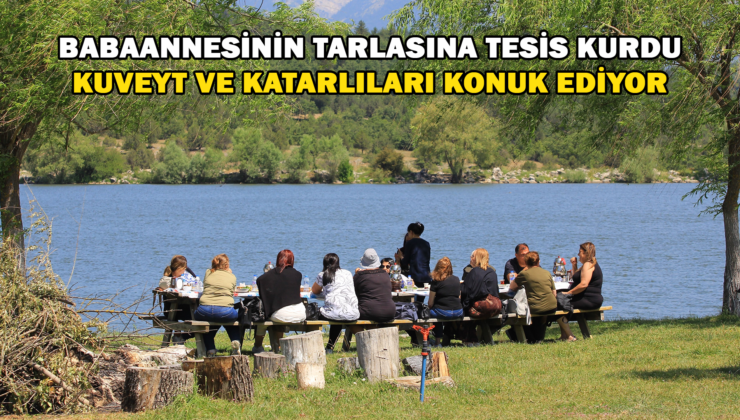 Babaannesinin Tarlasına Tesis Kurdu Kuveyt Ve Katarlıları Konuk Ediyor