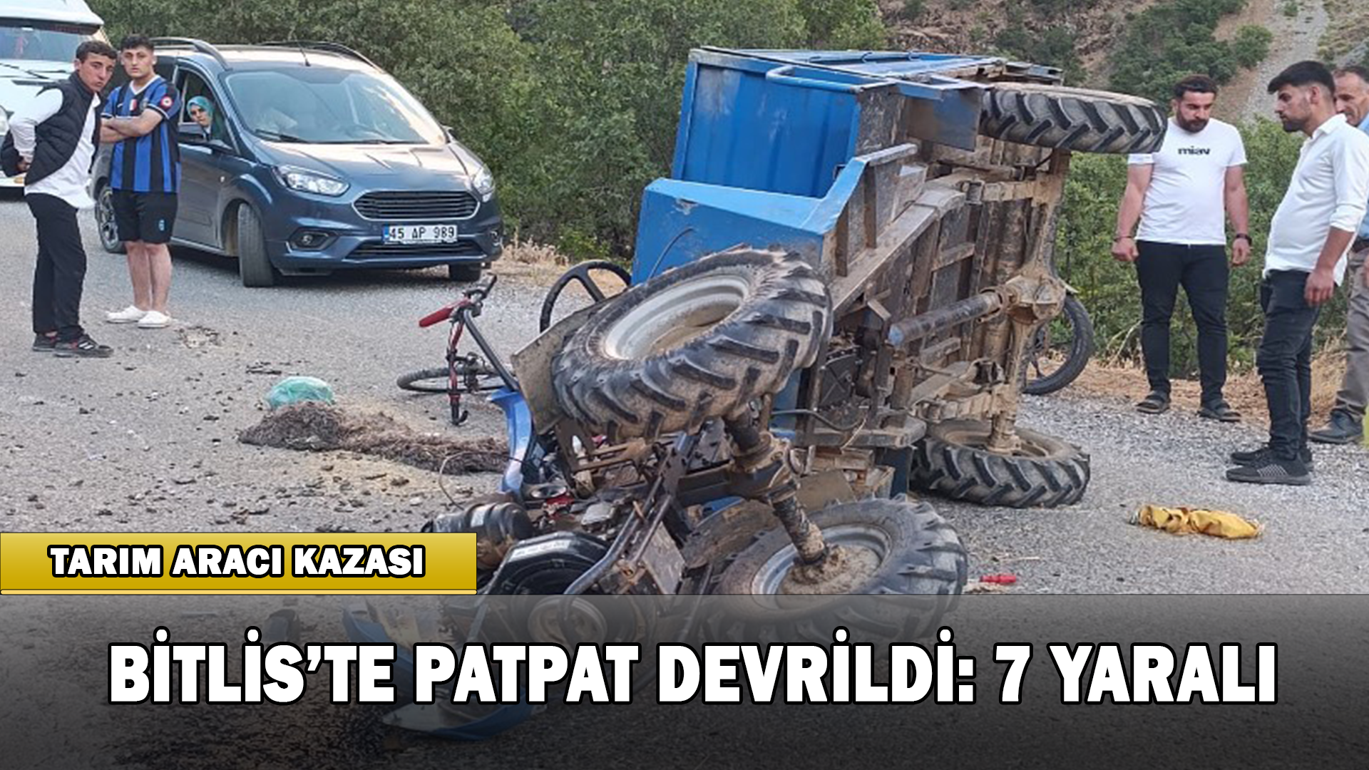 Bitlis’te Patpat Devrildi: 7 Yaralı