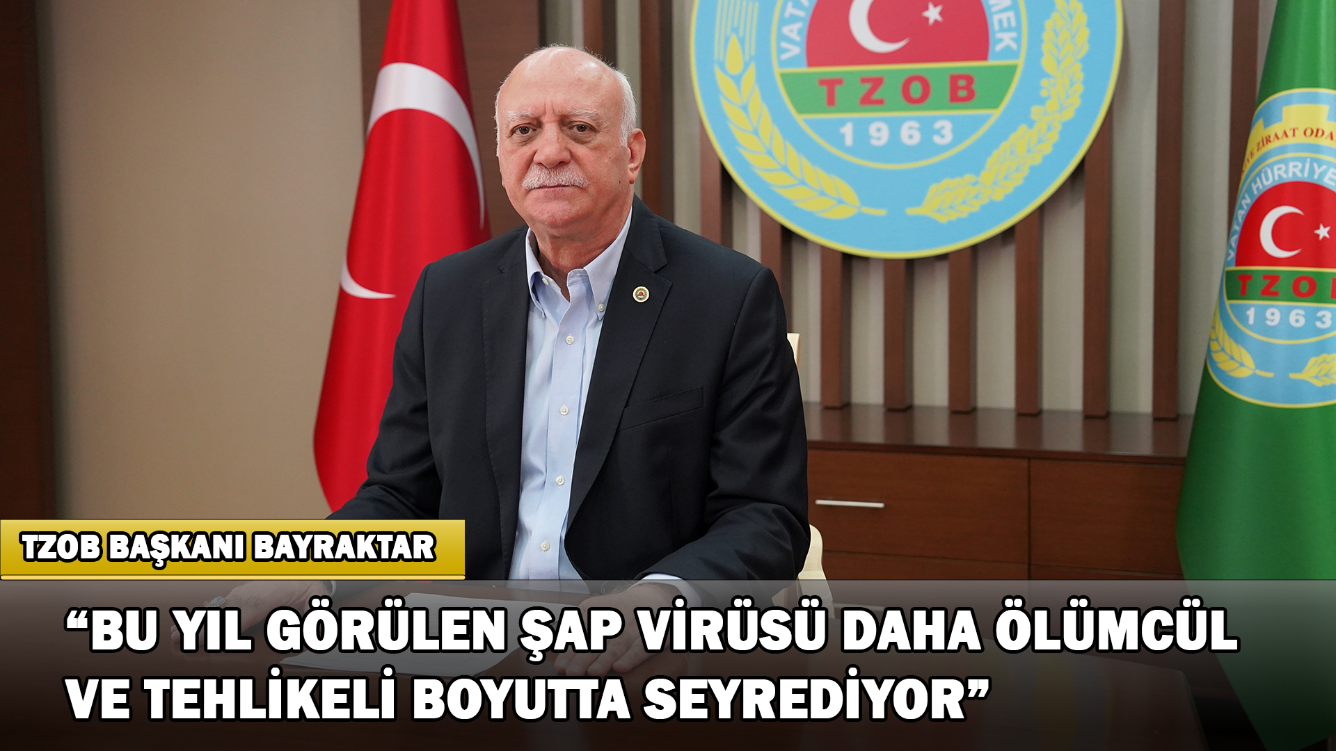 TZOB Başkanı Bayraktar: “Bu Yıl Görülen Şap Virüsü Daha Ölümcül Ve Tehlikeli Boyutta Seyrediyor”