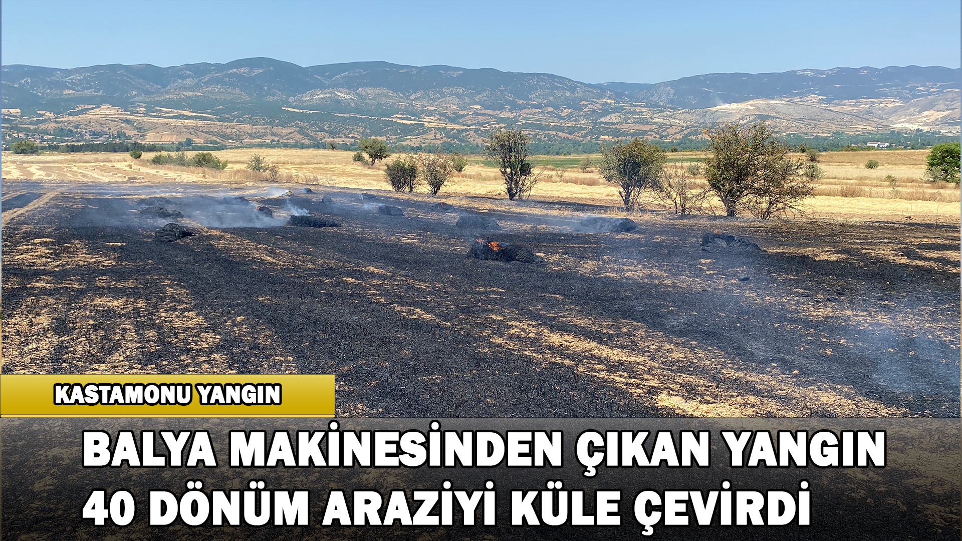 Balya Makinesinden Çıkan Yangın 40 Dönüm Araziyi Küle Çevirdi