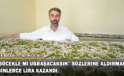 Böcekle Mi Uğraşacaksın Sözüne Aldırmadı Binlerce Lira Kazandı